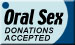 Oral Sex Donations Accepted!